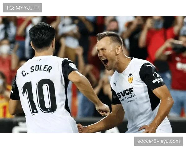 西甲巴伦西亚自治区球队本赛季表现稳健，竞争力持续提升